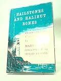 Hailstones And Halibut Bones
