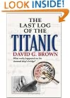 The Last Log of the Titanic: What Really Happened on the Doomed Ship's Bridge?