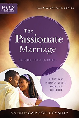 The Passionate Marriage (Focus on the Family Marriage Series)