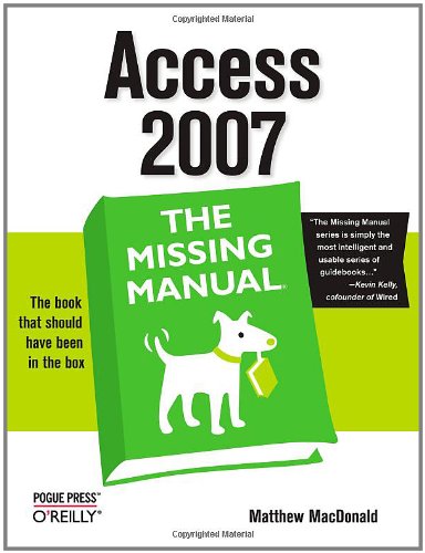 Access 2007: The Missing Manual