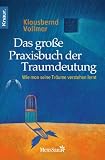 Produkt-Bild: Das gro&szlig;e Praxisbuch der Traumdeutung: Wie man seine Tr&auml;ume verstehen lernt