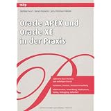 Oracle APEX und Oracle XE in der Praxisvon "Dietmar Aust"