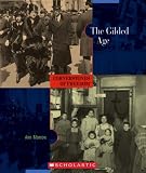 The Gilded Age (Cornerstones of Freedom. Second Series)