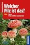 Welcher Pilz ist das?: Extra: Pilze und ihre Baumpartner