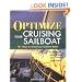 Optimize Your Cruising Sailboat : 101 Ways to Make Your Sailboat Better