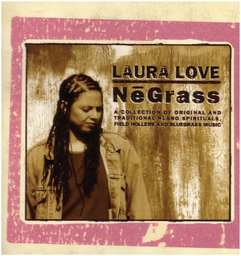 Laura Love - NeGrass - Zortam Music
