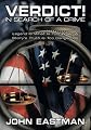 Verdict! In Search of a Crime:Legend Is What Is Told When A Story's Truth Is Too Dangerous