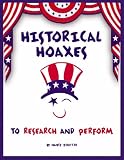 Historical Hoaxes to Research and Perform