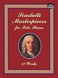 Scarlatti Masterpieces for Solo Piano: 47 Works (Dover Music for Piano)