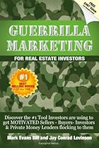 Guerrilla Marketing for Real Estate Investors - Discover the #1 Tool Investors Are Using to Get MOTIVATED Sellers - Buyers - Investors & Private Money Lenders Flocking to Them
