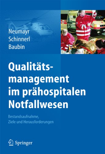 Qualitätsmanagement im prähospitalen Notfallwesen: Bestandsaufnahme, Ziele und Herausforderungen (German Edition)