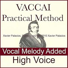 Vaccai Practical Vocal Method Accompaniments with Melody Added. For High Voice, with Transpositions