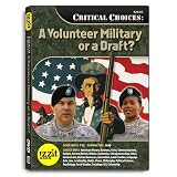 Critical Choices: A Volunteer Military or a Draft?