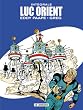 Luc Orient l'Int�grale, Tome 2 : La for�t d'acier ; Le secret des sept lumi�res ; Le crat�re aux sortil�ges ; La l�gion des anges maudits