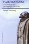 Plantar cara / Facing Up: La Ciencia Y Sus Adversarios Culturales / Science and Its Cultural Adversaries (Spanish Edition)