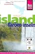 Island. F�r�er-Inseln: Vulkaninseln unter dem Polarkreis - das komplette Reisehandbuch f�r Reisen in Island und auf den F�r�er-Inseln
