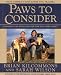 Paws to Consider: Choosing the Right Dog for You and Your Family by Brian Kilcommons, Sarah Wilson