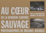 Au coeur de la dernière contrée sauvage : Avec le Megatransect