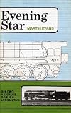 Evening Star. Building a 3.5 Gauge B.R. 2-10-0 Locomotive