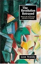 The Revolution Betrayed: What is the Soviet Union and Where is it Going?
