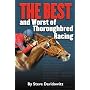 THE BEST and Worst of Thoroughbred Racing