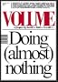 Volume 2: Doing (Almost Nothing)