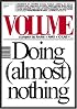 Volume 2: Doing (Almost Nothing)