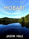 Hobart, Australia: A Concise Travel Guide