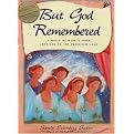But God Remembered (Stories of Women from Creation to the Promised Land) (Hardcover)