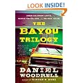The Bayou Trilogy: Under the Bright Lights, Muscle for the Wing, and the Ones You Do