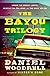 The Bayou Trilogy