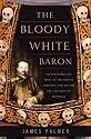 The Bloody White Baron