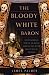 The Bloody White Baron