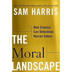 The Moral Landscape: How Science Can Determine Human Values