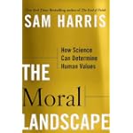 The Moral Landscape: How Science Can Determine Human Values