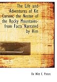 Review BiblioBazaar  / The Life and Adventures of Kit Carson; the Nestor of the Rocky Mountains- from Facts Narrated by Him (Large Print Edition)