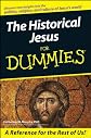The Historical Jesus For Dummies (For Dummies (Religion & Spirituality))