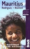 Mauritius, Rodrigues & Reunion, 6th: The Bradt Travel Guide