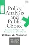 Policy Analysis And Public Choice: Selected Papers By William A. Niskanen (The Locke Institute Series)