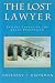 The Lost Lawyer : Failing Ideals of the Legal Profession