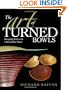The Art of Turned Bowls: Designing Bowls with a World-Class Turner