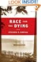 Race for the Dying: A Novel