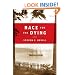 Race for the Dying: A Novel