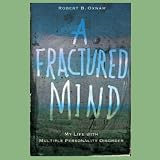 A Fractured Mind: My Life with Multiple Personality Disorder (Unabridged)