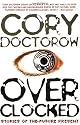 Overclocked: Stories of the Future Present