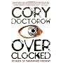Overclocked: Stories of the Future Present