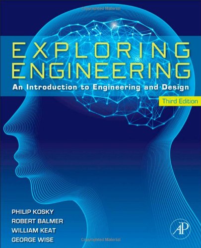 enlarge Exploring Engineering, Third Edition: An Introduction to Engineering and Design