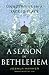 A Season in Bethlehem
