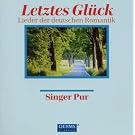 Letztes Gl�ck - Lieder der deutschen Romantik