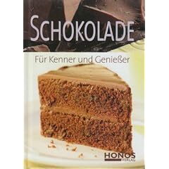 Schokolade f�r Kenner und Genie�er (Warme & Kalte Desserts, Pralinen & Konfekt, Kuchen & Geb�ck, Warme & Kalte Getr�nke, S��e Hauptgerichte)